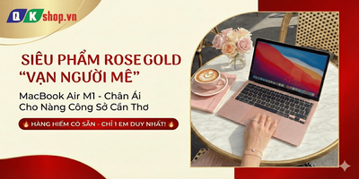 Truy Tìm Chiếc MacBook Air M1 2020 Rose Gold "Vạn Người Mê" Cho Chị Em Văn Phòng